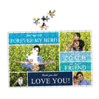 Honor your Dad with a personalized Father's Day gift he'll love. Father's Day is just around the corner, so now is the best time to give dad a photo puzzle, which makes a great visual reminder of the kids he loves so much. Get Dad a beautiful new jigsaw puzzle for Father's Day this year. You can't go wrong with a gift and time spent putting it together!