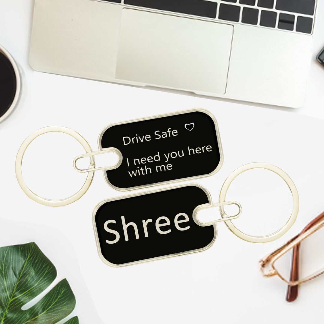 Stainless Steel Drive Safe Keychain Message Engraved | Drive Safe I need you here with me keychain